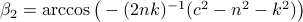 beta_2=arccosbig( -(2nk)^{-1}(c^2-n^2-k^2) big)