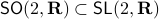 mathsf{SO}(2,mathbf{R})subset mathsf{SL}(2,mathbf{R})