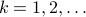 k=1,2,dots