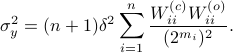  sigma_y^2 = (n+1)delta^2 sum^n_{i=1}frac{W^{(c)}_{ii}W^{(o)}_{ii}}{(2^{m_i})^2}.  