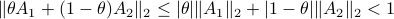 |theta A_1 + (1-theta)A_2|_2 leq |theta||A_1|_2 + |1-theta||A_2|_2 < 1