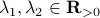 lambda_1,lambda_2in mathbf{R}_{> 0}