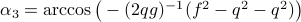 alpha_3=arccosbig(-(2qg)^{-1}(f^2-q^2-q^2) big)