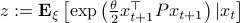 z:= mathbf{E}_{xi}left[mathrm{exp}left(frac{theta}{2}x_{t+1}^{top}Px_{t+1} right)|x_tright]