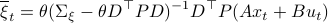  overline{xi}_t = theta( Sigma_{xi}-theta D^{top}PD)^{-1}D^{top}P(Ax_t+Bu_t) 