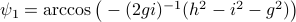 psi_1=arccosbig(-(2gi)^{-1}(h^2-i^2-g^2) big)