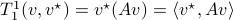 T_1^1(v,v^{star})=v^{star}(Av)=langle v^{star},Av rangle