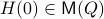 H(0)in mathsf{M}(Q)