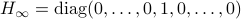 H_{infty}=mathrm{diag}(0,dots,0,1,0,dots,0)