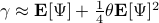 gammaapprox mathbf{E}[Psi]+frac{1}{4}{theta}mathbf{E}[Psi]^2